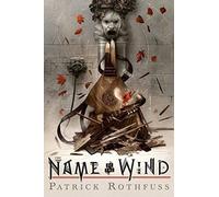The Name of the Wind: 10th Anniversary Deluxe Edition