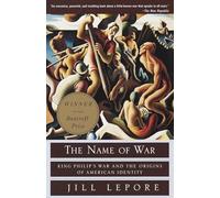 The Name of War: King Philip's War and the Origins of American Identity