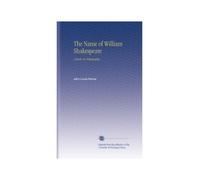 The Name of William Shakespeare: A Study in Orthography,