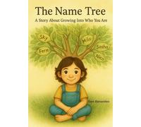 The Name Tree: A Story About Growing Into Who You Are