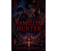 The Nameless Hunter: Book 1: The Hollow City