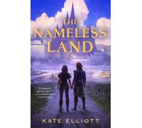 The Nameless Land The Witch Roads, Book II - Kate Elliott - Tor Books - ebook (ePub) - Livre