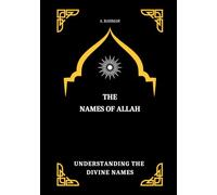 The Names of Allah: Understanding the Divine Names
