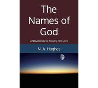 The Names of God: 22 Devotionals for Knowing Him More