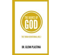 THE NAMES OF GOD: The Torah Devotional, Volume 1