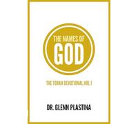 THE NAMES OF GOD: The Torah Devotional, VOLUME 1