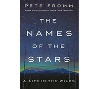 The Names of the Stars: A Life in the Wilds