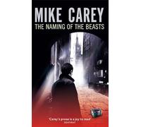 The Naming of the Beasts Carey, Mike (Auteur)