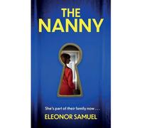 The Nanny An Absolutely Breathtaking Psychological Thriller With A Stunning Final Twist