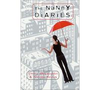 The Nanny Diaries: A Novel By Emma Mclaughlin, Nicola Kraus