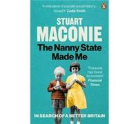 The Nanny State Made Me by Stuart Maconie Stuart Maconie (Auteur)