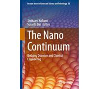 The Nano Continuum: Bridging Quantum and Classical Engineering