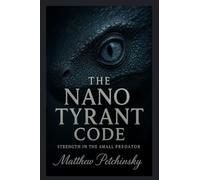 The Nano Tyrant Code: Strength in the Small Predator