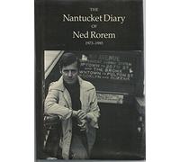 The Nantucket Diary of Ned Rorem, 1973-1985