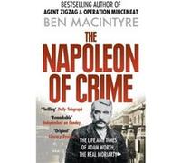 The Napoleon of Crime by Ben Macintyre Paperback Book Macintyre, Ben (Auteur)