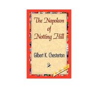 The Napoleon Of Notting Hill