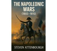 The Napoleonic Wars (1803-1815)