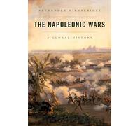 Les guerres napoléoniennes – Une histoire mondiale