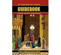 The Naqshbandi Sufi Tradition Guidebook Of Daily Practices And Devotions