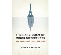 The Narcissism of Minor Differences: How America And Europe Are Alike