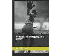 The Narcissist and Psychopath in Therapy