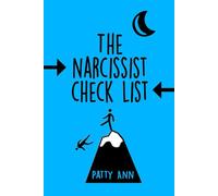 The Narcissist Check List: Conflict Coping Skills and Relationship Assessment - Anti-Bully Guide