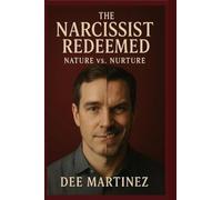 The Narcissist Redeemed: Nature vs. Nurture
