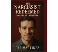 The Narcissist Redeemed: Nature vs. Nurture