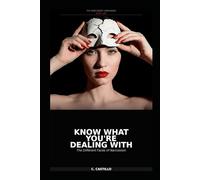 The Narcissist Unmasked - Book One: Know What You're Dealing With: The Different Faces of Narcissism