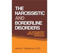 The Narcissistic and Borderline Disorders - Masterson M.D. James F. - Taylor amp Francis Ltd - Livre en Anglais - Paperback Masterson M.D. James F.Masterson M.D. James F. (Auteur)