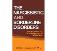 The Narcissistic and Borderline Disorders - Masterson M.D. James F. - Taylor amp Francis Ltd - Livre en Anglais - Hardback Masterson M.D. James F.Masterson M.D. James F. (Auteur)