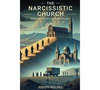 The Narcissistic Church: Restoring Authentic Christian Community