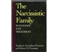 The Narcissistic Family: Diagnosis and Treatment