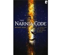The Narnia Code Michael Ward (Auteur)