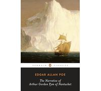 The Narrative of Arthur Gordon Pym of Nantucket