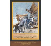 The Narrative of Arthur Gordon Pym of Nantucket: SeaWolf Press Illustrated Classic