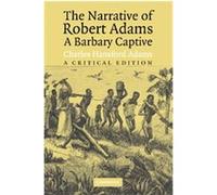 The Narrative of Robert Adams, a Barbary Captive Robert Adams (Auteur)