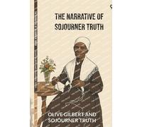 The Narrative Of Sojourner Truth