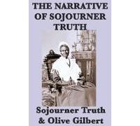 The Narrative Of Sojourner Truth