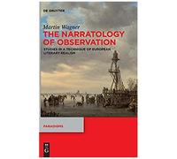 The Narratology Of Observation