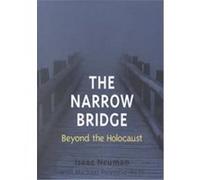 The Narrow Bridge Isaac Neuman, Michael Palencia-Roth (Auteur)