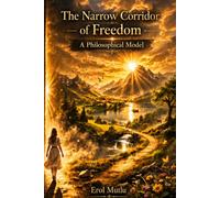 The Narrow Corridor of Freedom: A Philosophical Model