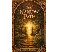 The Narrow Path: A Daily Alignment Journal