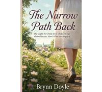 The Narrow Path Back: She taught the whole town what love was allowed to cost. Now it's her turn to pay it.