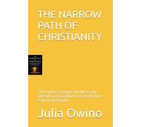 THE NARROW PATH OF CHRISTIANITY: The Counter-Example: The Necessary and Sufficient Conditions for the Narrow Path of Christianity