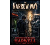 The Narrow Way Book I: Enter by the Narrow Gate