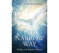 The Narrow Way The Keys to the Kingdom of Heaven - Vernon Cole - Trilogy Christian Publishing - ebook (ePub) - Livre