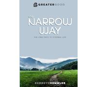 The Narrow Way: The Only Path to Eternal Life