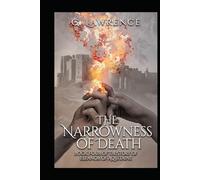The Narrowness of Death: Book Four of the Story of Eleanor of Aquitaine