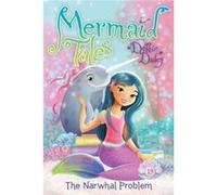 The Narwhal Problem by Debbie Dadey Unknown (Auteur)